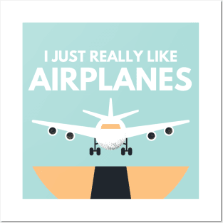 I just really like airplanes Posters and Art